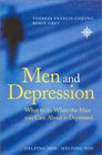 Men and Depression What to Do When the Man You Care About is Depressed