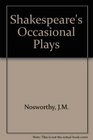 Shakespeare's Occasional Plays