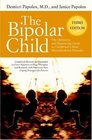 The Bipolar Child The Definitive and Reassuring Guide to Childhood's Most Misunderstood Disorder  Third Edition