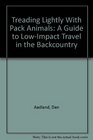 Treading Lightly With Pack Animals A Guide to LowImpact Travel in the Backcountry