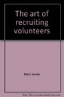 The art of recruiting volunteers