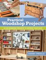 Shop Projects by Danny Proulx NoNonsense Projects to Improve Your Shop