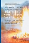 Claiming Your Place at the Fire  Living the Second Half of Your Life on Purpose
