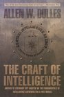 The Craft of Intelligence  America's Legendary Spy Master on the Fundamentals of Intelligence Gathering for a Free World