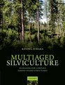 Multiaged Silviculture Managing for Complex Forest Stand Structures