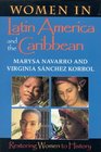 Women in Latin America and the Caribbean Restoring Women to History