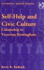 SelfHelp and Civic Culture  Citizenship in Victorian Birmingham