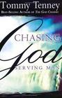 Chasing God Serving Man