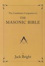 The Candidate's Companion to the Masonic Bible