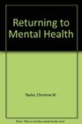 Returning to Mental Health