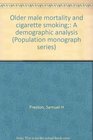 Older male mortality and cigarette smoking A demographic analysis