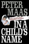 In a Child's Name The Legacy of a Mother's Murder
