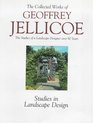 The Collected Works of Geoffrey Jellicoe Studies of a Landscape Designer over 80 Years  Vol II