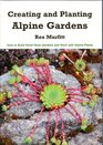 Creating And Planting Alpine Gardens How To Build Small Rock Gardens And Work With Alpine Plants