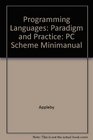 Programming Languages Paradigm and Practice PC Scheme Minimanual 1997 publication