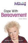 Cope with Bereavement