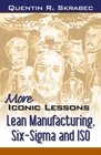 More Iconic Lessons Lean Manufacturing SixSigma and ISO