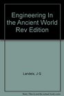 Engineering In the Ancient World Rev Edition