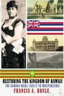 Restoring the Kingdom of Hawaii The Kanaka Maoli Route to Independence