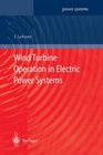 Wind Turbine Operation in Electric Power Systems Advanced Modeling