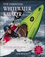 The Essential Whitewater Kayaker A Complete Course