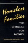 Homeless Families The Struggle for Dignity