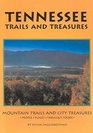 Tennessee Trails and Treasures Mountains Music Mansions and More