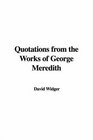 Quotations from the Works of George Meredith