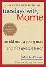 Tuesdays with Morrie Twentieth Anniversary Edition