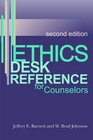 Ethics Desk Reference for Counselors Second Edition