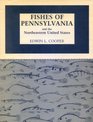 Fishes of Pennsylvania and the Northeastern United States