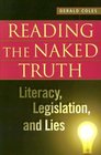 Reading the Naked Truth Literacy Legislation and Lies