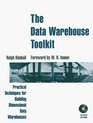 The Data Warehouse Toolkit Practical Techniques for Building Dimensional Data Warehouses