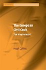 The European Civil Code The Way Forward