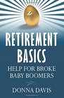 Retirement Basics Help for Broke Baby Boomers