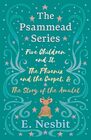 Five Children and It, The Phoenix and the Carpet, and The Story of the Amulet: The Psammead Series - Books 1 - 3