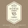 The Age of the Horse An Equine Journey Through Human History