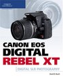 Canon EOS Digital Rebel XT Guide to Digital SLR Photography