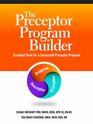 The Preceptor Program Builder Tools for a Successful Preceptor Program