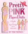 Pretty Pink Paper Dolls 6 Decades of Popular Pink Styles from The 1950s2010