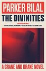 The Divinities A Crane and Drake Novel