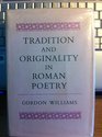 Tradition and Originality in Roman Poetry