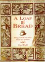 A Loaf of Bread Baking for Health and Cookery  Recipes and Traditions
