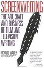 Screenwriting The Art Craft and Business of Film and Television