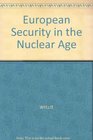 European Security in the Nuclear Age