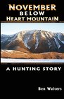 November Below Heart Mountain A Hunting Story