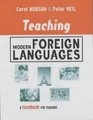 Teaching Modern Foreign Languages A Handbook for Teachers