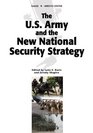 THe US Army and the New National Security Strategy How Should the ARmy transform to meet the new Strategic Challenges
