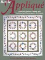Basic Applique 1930S Quilt Patterns Created With Traditional and Contemporary Techniques