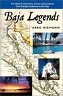 Baja Legends The Historic Characters Events and Locations That Put Baja California on the Map
